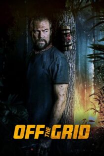 دانلود فیلم Off the Grid 2025 بدون سانسور