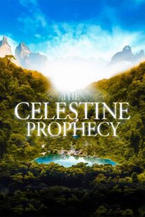 دانلود فیلم The Celestine Prophecy 2006 بدون سانسور با پخش آنلاین