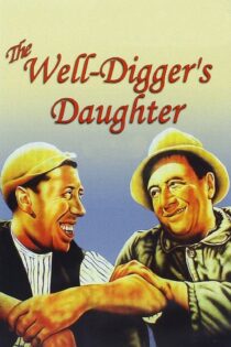 دانلود فیلم The Well-Digger’s Daughter 1940 بدون سانسور با پخش آنلاین