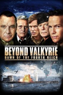 دانلود فیلم Beyond Valkyrie: Dawn of the 4th Reich 2016 بدون سانسور با پخش آنلاین