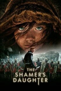 دانلود فیلم The Shamer’s Daughter 2015 بدون سانسور با پخش آنلاین دانلود فیلم The Shamer’s Daughter 2015 بدون سانسور با پخش آنلاین