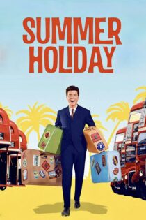 دانلود فیلم Summer Holiday 1963 بدون سانسور با پخش آنلاین