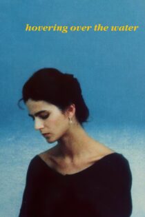 دانلود فیلم Hovering Over the Water 1986 بدون سانسور با پخش آنلاین