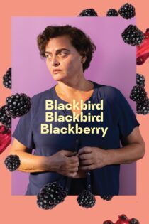 دانلود فیلم Blackbird Blackbird Blackberry 2023 بدون سانسور با پخش آنلاین