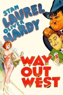 دانلود فیلم Way Out West 1937 بدون سانسور با پخش آنلاین