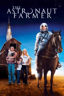 دانلود فیلم The Astronaut Farmer 2006 بدون سانسور با پخش آنلاین دانلود فیلم The Astronaut Farmer 2006 بدون سانسور با پخش آنلاین