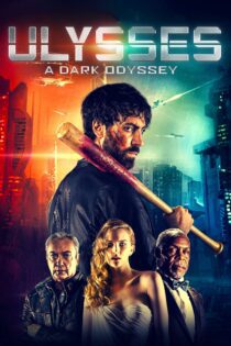 دانلود فیلم Ulysses: A Dark Odyssey 2018 بدون سانسور با پخش آنلاین