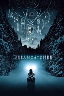 دانلود فیلم Dreamcatcher 2003 بدون سانسور با پخش آنلاین دانلود فیلم Dreamcatcher 2003 بدون سانسور با پخش آنلاین