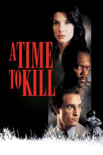 دانلود فیلم A Time to Kill 1996 بدون سانسور با پخش آنلاین