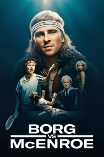 دانلود فیلم Borg vs. McEnroe 2017 بدون سانسور با پخش آنلاین