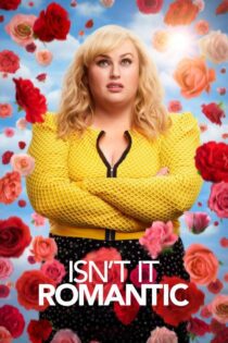 دانلود فیلم Isn’t It Romantic 2019 بدون سانسور با پخش آنلاین دانلود فیلم Isn’t It Romantic 2019 بدون سانسور با پخش آنلاین