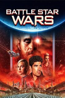 دانلود فیلم Battle Star Wars 2020 بدون سانسور با پخش آنلاین