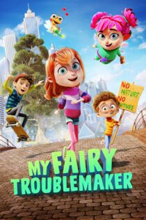 دانلود فیلم My Fairy Troublemaker 2022 بدون سانسور با پخش آنلاین دانلود فیلم My Fairy Troublemaker 2022 بدون سانسور با پخش آنلاین