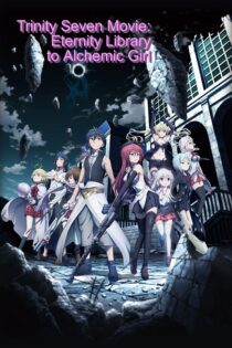 دانلود فیلم Trinity Seven: Eternity Library & Alchemic Girl 2017 بدون سانسور با پخش آنلاین