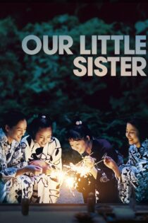 دانلود فیلم Our Little Sister 2015 بدون سانسور با پخش آنلاین دانلود فیلم Our Little Sister 2015 بدون سانسور با پخش آنلاین