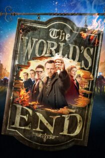 دانلود فیلم The World’s End 2013 بدون سانسور با پخش آنلاین