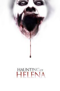 دانلود فیلم The Haunting of Helena 2012 بدون سانسور با پخش آنلاین