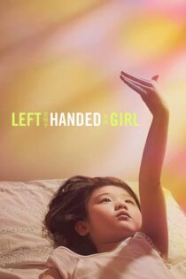 دانلود فیلم Left-Handed Girl 2025 بدون سانسور دانلود فیلم Left-Handed Girl 2025 بدون سانسور