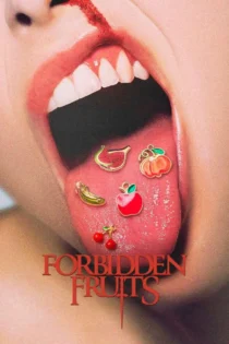 دانلود فیلم Forbidden Fruits 2026 بدون سانسور