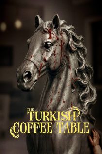 دانلود فیلم The Turkish Coffee Table 2026 بدون سانسور دانلود فیلم The Turkish Coffee Table 2026 بدون سانسور