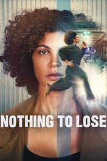 دانلود فیلم Nothing to Lose 2026 بدون سانسور دانلود فیلم Nothing to Lose 2026 بدون سانسور
